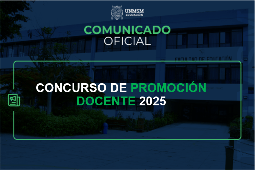 Convocatoria, Cronograma, Cuadro de Plazas Vacantes y Resultados para la Promoción Docente 2025 de la UNMSM