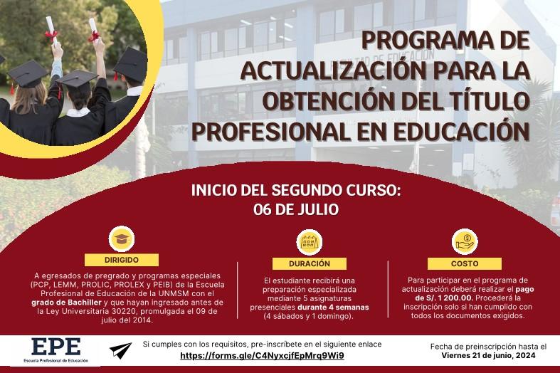 La Escuela Profesional de Educación de la UNMSM ha lanzado la convocatoria del Segundo Programa de Actualización para la Obtención del título profesional  en Educación.